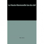 La Haute-Normandie lue du ciel vignette