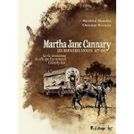 Martha Jane Cannary : la vie aventureuse de celle que l'on nommait Calamity Jane vignette