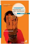 Comment maximiser (enfin) ses vacances vignette