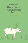 Histoires du chien qui avait une ombre d'enfant vignette