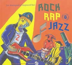 Rock, rap, jazz vignette