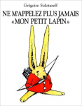 Ne m'appelez plus jamais mon petit lapin vignette