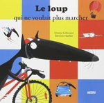 Le loup qui ne voulait plus marcher vignette