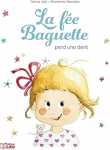 La fée Baguette. La fée Baguette perd une dent vignette