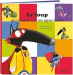 Le loup qui voulait être un super-héros vignette