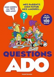 Questions ado. Ma vie d'ado en 100 questions vignette
