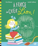 A force de crier au lion vignette